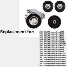 Load image into Gallery viewer, 4PCS Belt Tensioner W/ Pulley + Idler Pulley for Mercedes C300 C350 E350 ML350 Lab Work Auto