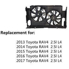 Load image into Gallery viewer, Radiator Cooling Fan Assembly Fit For 2013-2017 Toyota RAV4 TO3115177 Lab Work Auto